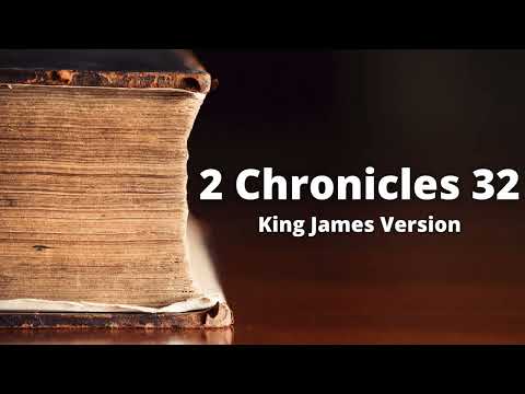 2 Chronicles 32 - King James Version (Audio Bible)