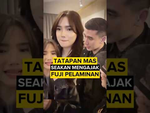 tatapan mas seakan mengajak fuji pelaminan #fuji #fujian #verrelbramasta