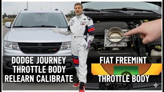 DODGE JOURNEY / FIAT FREEMONT: Throttle Body Relearn & Calibration (EASY FIX!)