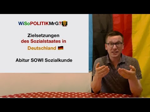 Ziele des deutschen Sozialstaates - WiSoPOLITIKMrG?👨‍🏫Abitur SOWI Sozialkunde
