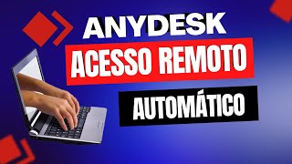 Como Configurar o Anydesk para Acesso Direto [SEM SUPERVISÃO]