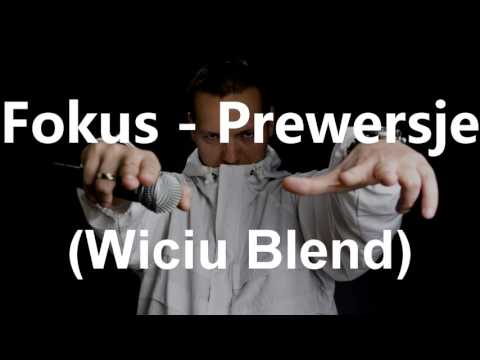 Fokus - Prewersje (Wiciu Remix/Blend)