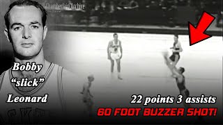 Bobby Slick Leonard 22 points and a crazy 60 foot buzzer shot!