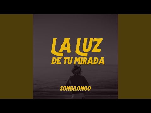 La Luz de Tu Mirada