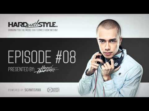 Episode #8   Headhunterz   Hard With Style