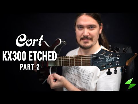 Cort KX300 Etched - Detailed Review Part 2