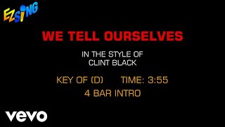 Clint Black - We Tell Ourselves (Karaoke EZ Sing)