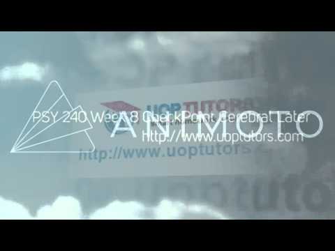 PSY 240 Week 8 CheckPoint Cerebral Lateralization and Functionality