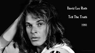 David Lee Roth - Tell The Truth (1991)