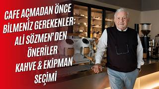 Cafe Açmak İsteyenler Dikkat! Ali Sözmen’den Önemli Tavsiyeler