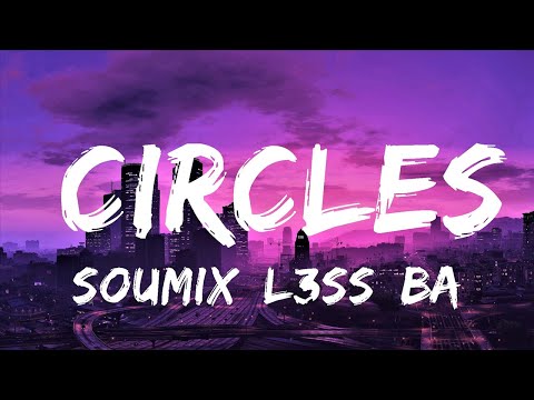 SouMix, L3ss, Barmuda - Circles (Lyrics) | Lyrics Video (Official)