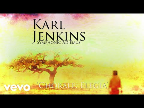 Karl Jenkins - Chorale: Elegia (Audio)