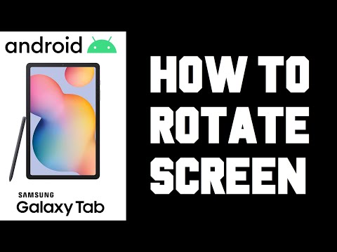 Samsung Tablet How To Rotate Screen - Android Tablet How To Rotate Screen Instructions, Guide, Help