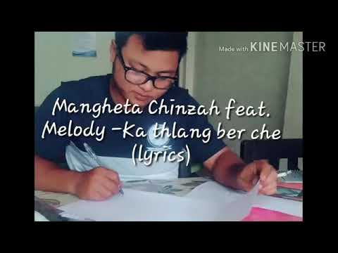 Mangheta chinzah feat. Melody - Ka thlang ber che (lyrics)
