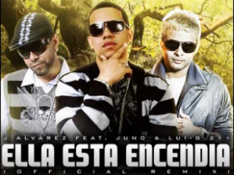 J Alvarez Ft Juno & Lui-G 21+ -- Ella Esta Encendia (Official Remix)