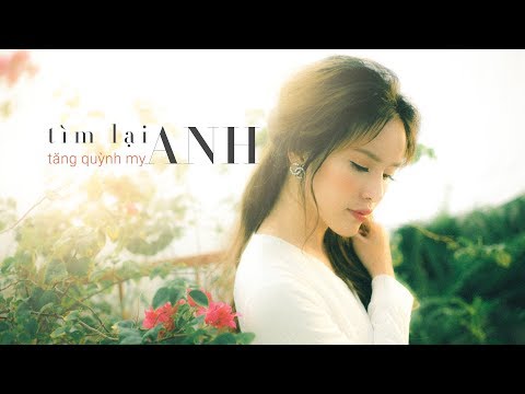 Tìm lại anh - Tăng Quỳnh My