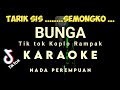 Download Lagu TARIK SIS ...... SEMONGKO TIK TOK KINI TINGGAL AKU SENDIRI  BUNGA   KARAOKE TANPA VOKAL Mp3 Free