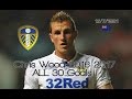 Chris Wood ● ALL 30 Goals 2016-2017 │ Leeds United
