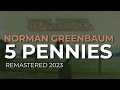 Norman Greenbaum - 5 Pennies (Remastered 2023) (Official Audio)