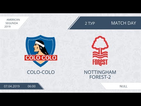 AFL19. America. Segunda. Day 2. Colo-Colo - Nottingham Forest-2.