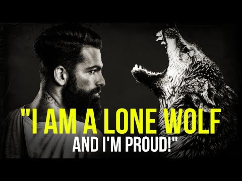 This Is For All Those Who Walk Alone (LONE WOLF SPEECH)