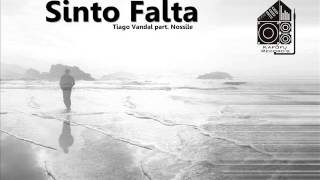 Tiago Vandal, Nossile - Sinto Falta. (Prod. Nick Beats)