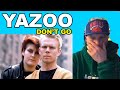 FIRST TIME HEARING Yazoo Don't Go REACTION