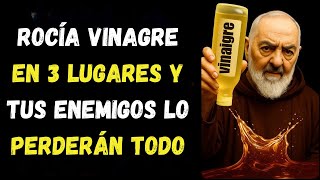 El Santo Padre PIO Revela 3 Lugares Secretos Donde El Vinagre Atrae La Riqueza | Sabiduría Bíblica