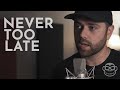 CEVILAIN - Never Too Late (Three Days Grace Cover)
