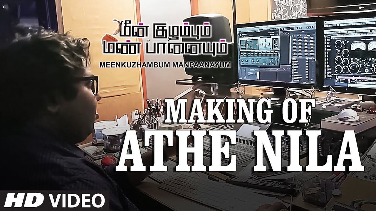 Here's the Making Video Of Athe Nila Song