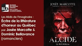 Écrire l'horreur au Québec par Josée Marcotte et Dominic Bellavance