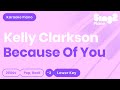 Kelly Clarkson Because Of You Lower Key Piano Karaoke