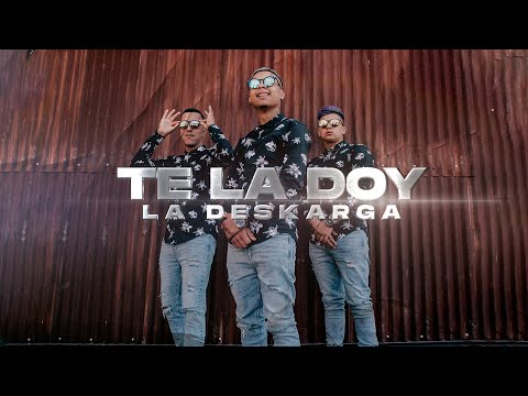La Deskarga - Te La Doy (Video Oficial)