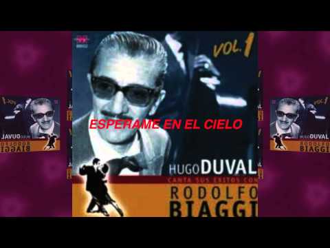 ESPERAME EN EL CIELO- RODOLFO BIAGI -HUGO DUVAL