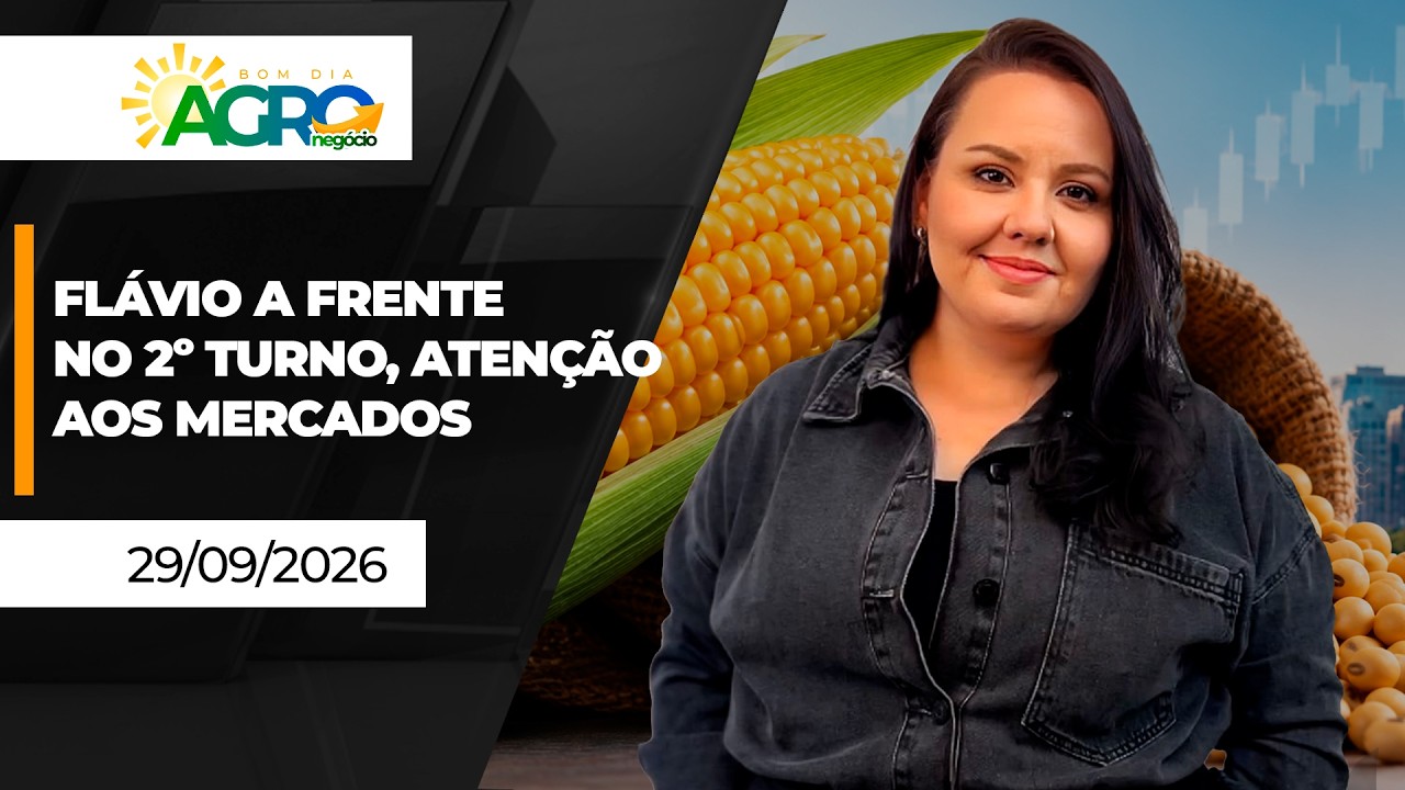 Bom Dia Agro - Flávio Bolsonaro aparece na frente no 2º turno e movimento pode chegar ao mercado