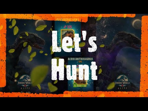 Jurassic World Alive ver2.11 - Let's Hunt: EPIC - Allosaurus G2 And Acrocanthosaurus