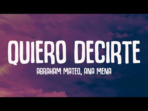 Abraham Mateo, Ana Mena - Quiero Decirte (Letra/Lyrics)