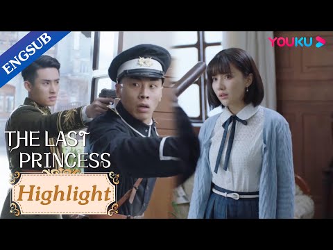 Warlord saved his crush when she was threatened with gun | The Last Princess | YOUKU