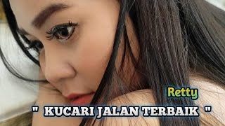 Download lagu KUCARI JALAN TERBAIK By Retty Cover Orgen Tunggal LiVE mp3 Download lagu KUCARI JALAN TERBAIK By Retty Cover Orgen Tunggal LiVE mp3