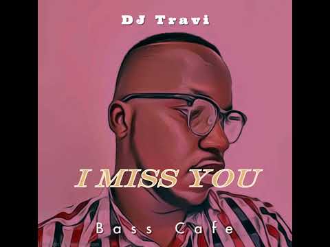 DJ Travi - I miss you (Radio Mix