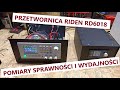 Przetwornica Riden RD6018 (2/3) - pomiary napięcia, prądu, sprawności oraz wydajności zasilacza. Przetwornica Riden RD6018 (2/3) - pomiary napięcia, prądu, sprawności oraz wydajności zasilacza.