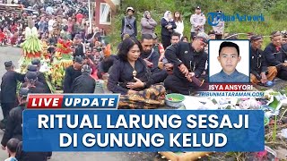 Larung Sesaji Gunung Kelud: Ritual Tahunan Wujud Syukur Warga Lereng atas Hasil Bumi yang Melimpah