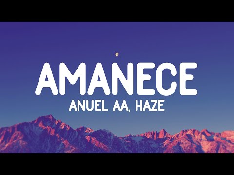 Anuel AA, Haze - Amanece (Letra/Lyrics)