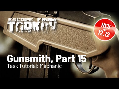 Gunsmith Part 15 - neu für Patch 12.12 - Task Tutorial: Mechanic (Deutsch)