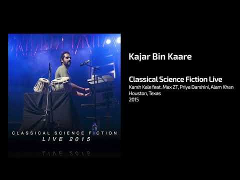 Karsh Kale – Kajar Bin Kaare – Classical Science Fiction Live (2015)