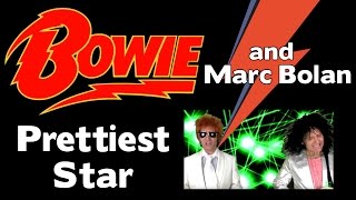 David Bowie and Marc Bolan - The Prettiest Star