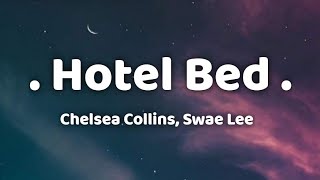 Chelsea Collins & Swae Lee - Hotel Bed (Lyrics)