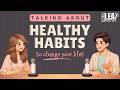 Healthy Habits to Change Your Life | English Podcast Timestamps