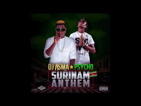 DJ ASMA X PSYCHO - SURINAM ANTHEM 2019