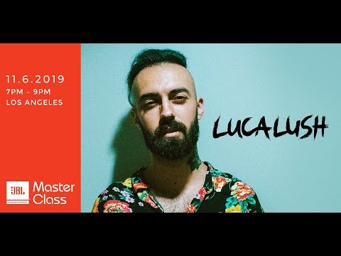 JBL Master Class: Luca Lush